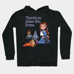 There’s No Place Like Home Hoodie